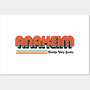 Anaheim - Totally Very Sucks Posters and Art